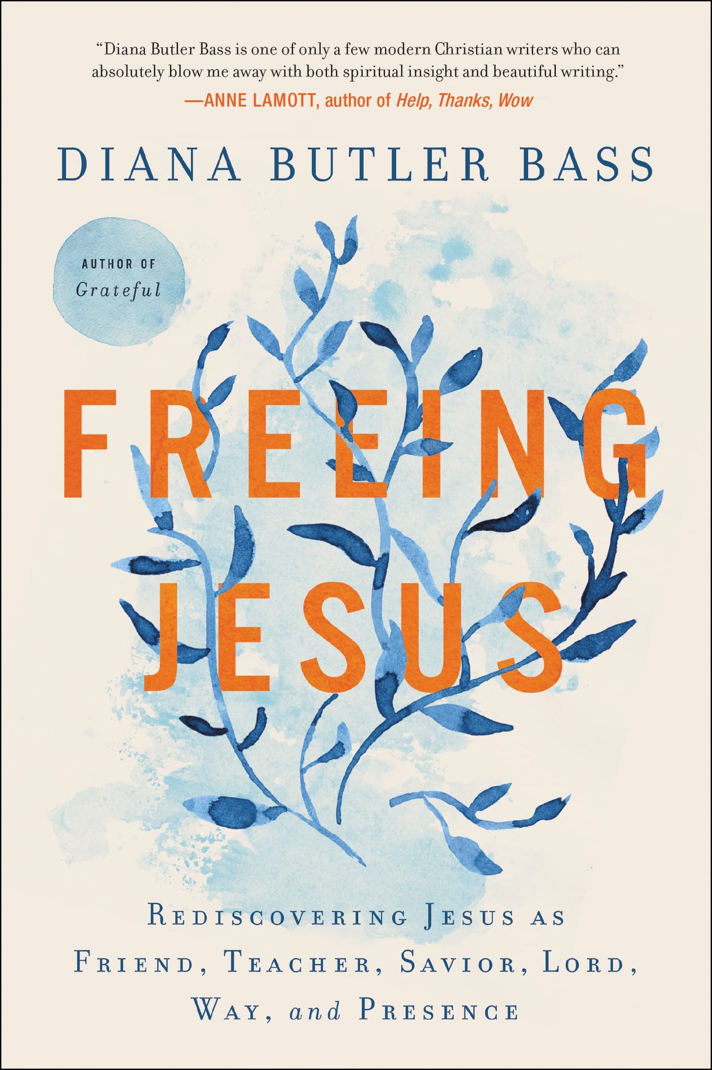 Freeing Jesus: Rediscovering Jesus as Friend, Teacher, Savio