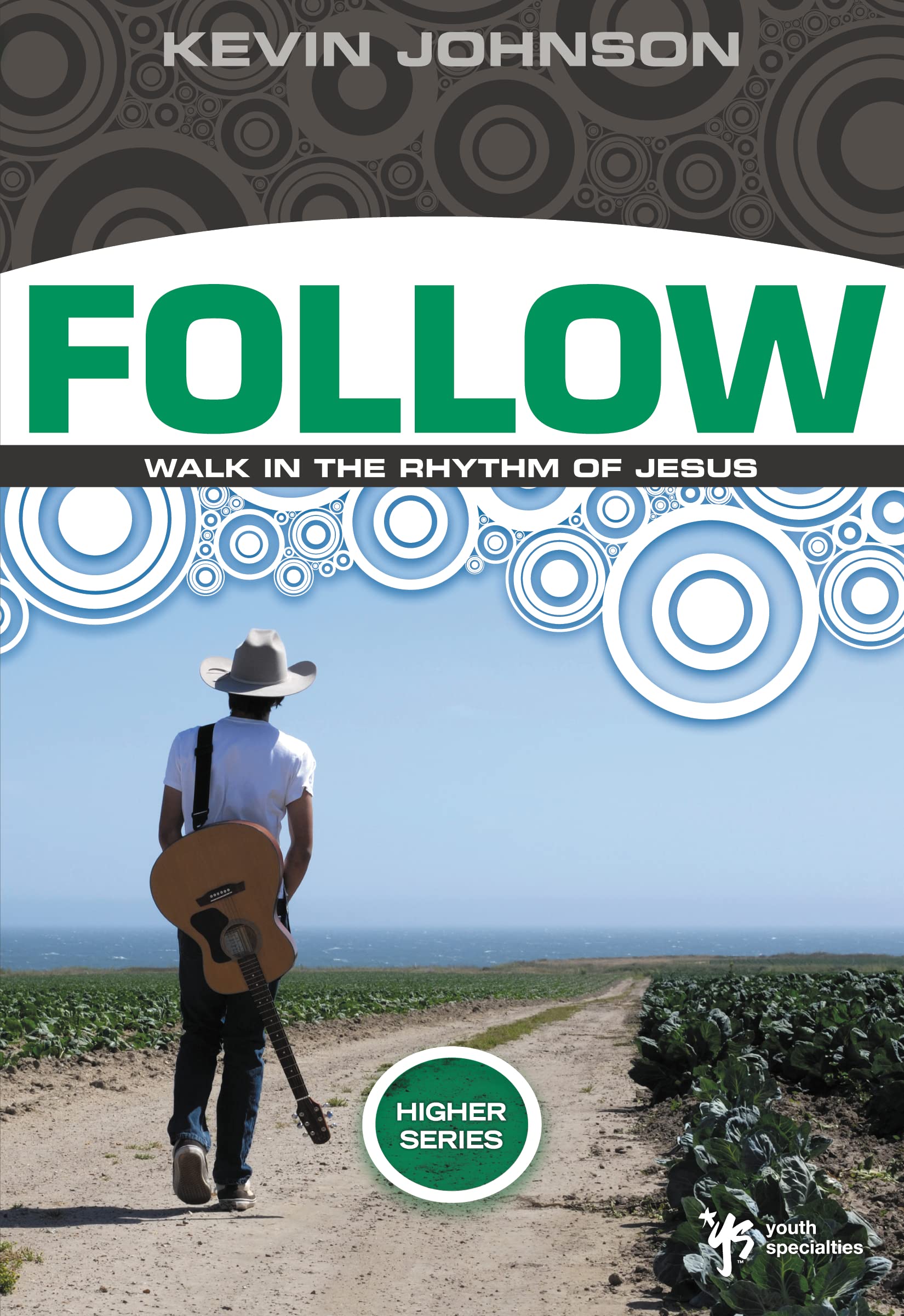 Follow: Walk in the Rhythm of Jesus (Higher Series)