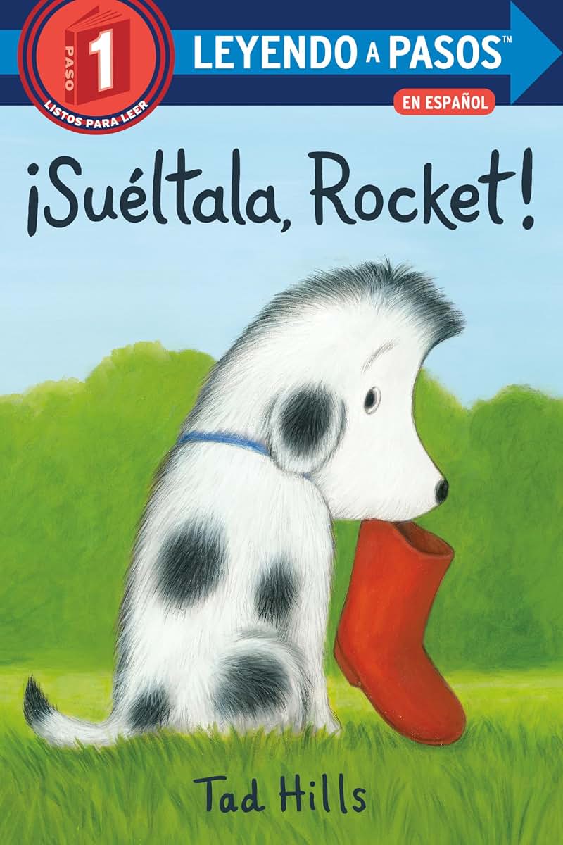 Suéltala, Rocket! (Drop It, Rocket! Spanish Edition) (LEYENDO A PASOS (Step into Reading))