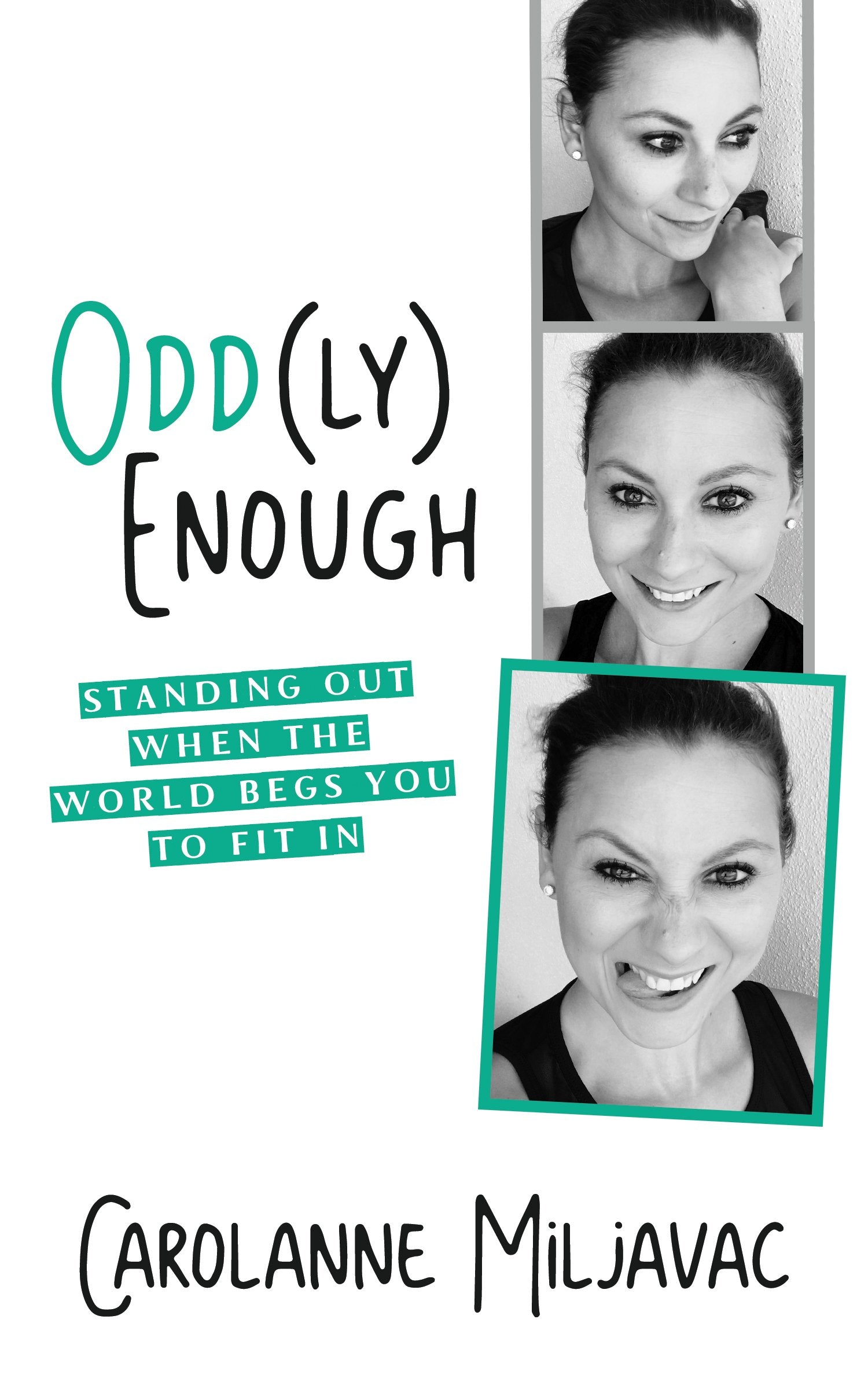 Odd(ly) Enough: Standing Out When the World Begs You to Fit In