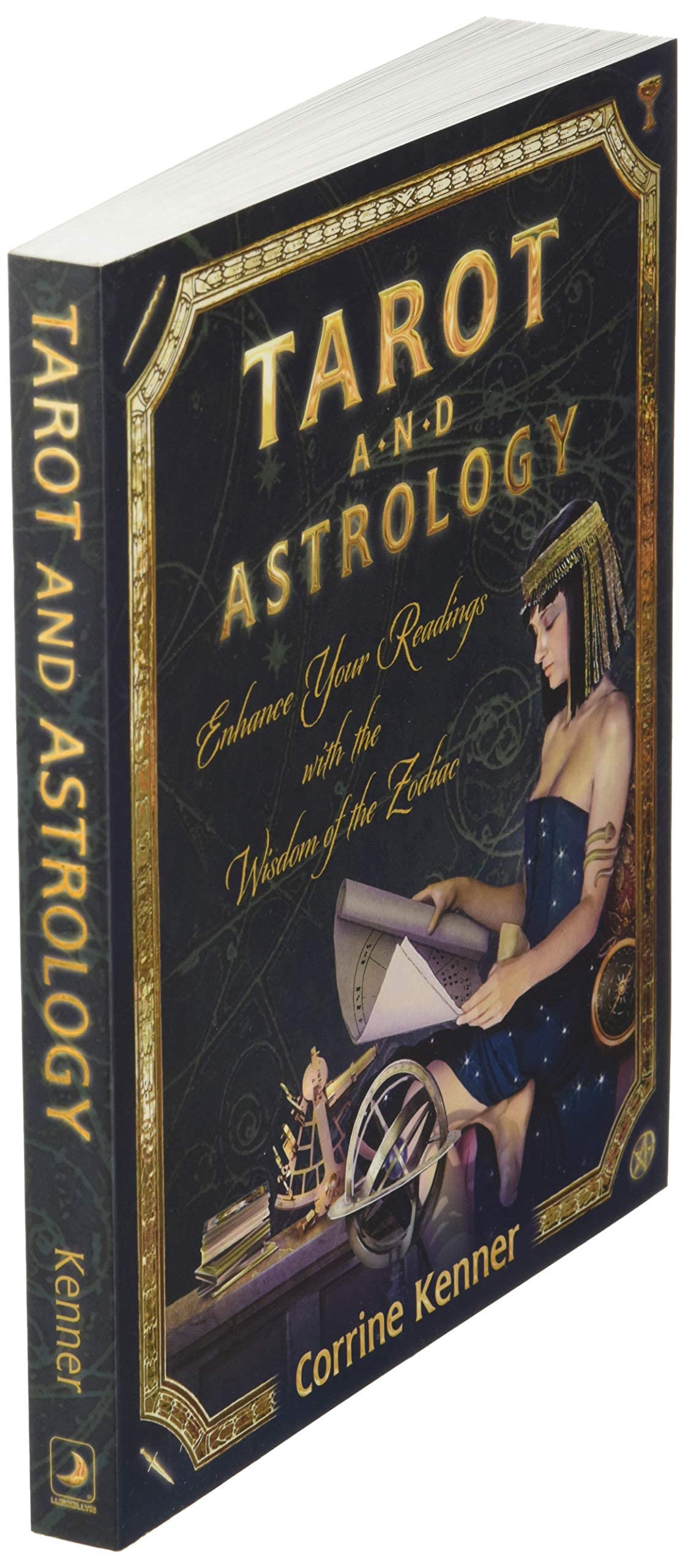 Tarot and Astrology: Enhance Your Readings With the Wisdom of the Zodiac