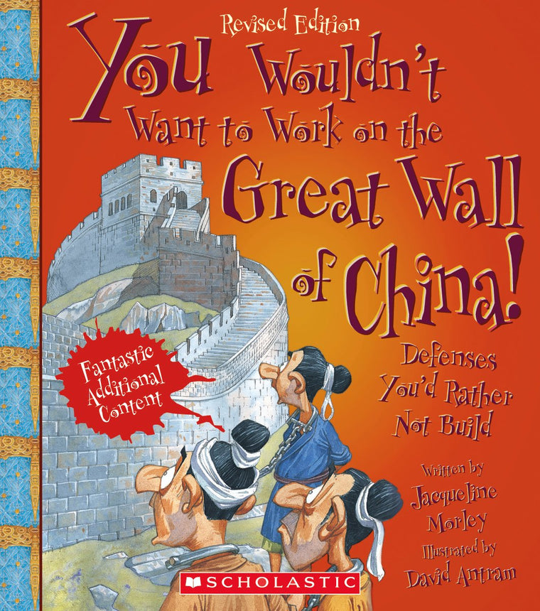 You Wouldn't Want to Work on the Great Wall of China! (Revised Edition) (You Wouldn't Want to: History of the World)