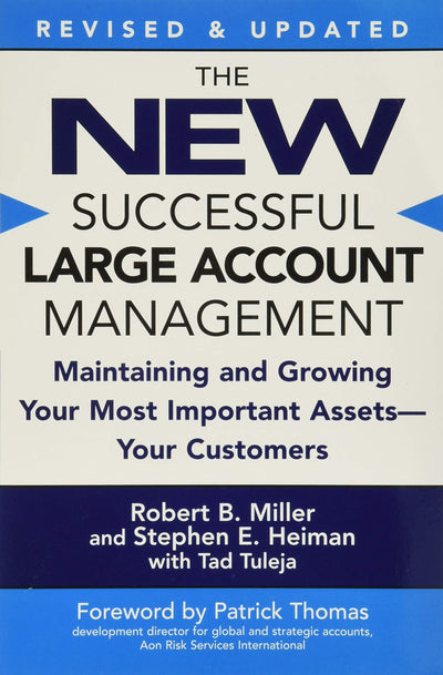 The New Successful Large Account Management: Maintaining and