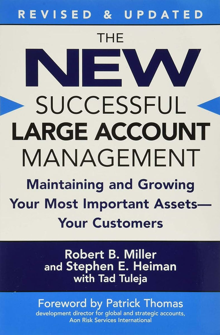 The New Successful Large Account Management: Maintaining and