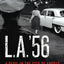 L.A. '56: A Devil in the City of Angels
