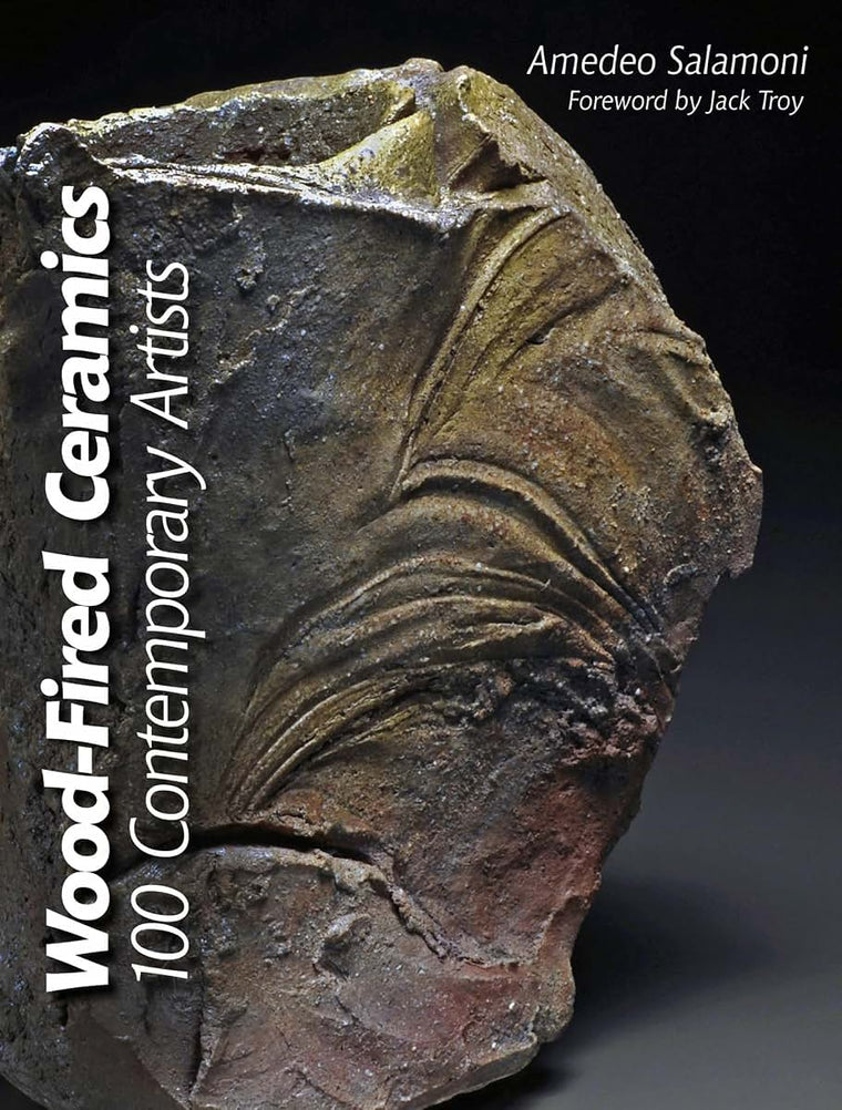 Wood-fired Ceramics: 100 Contemporary Artists