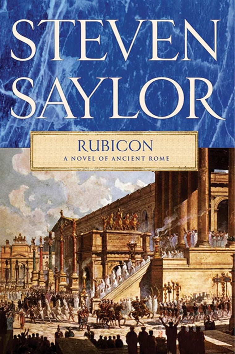 Rubicon: A Novel of Ancient Rome (Novels of Ancient Rome, 7)