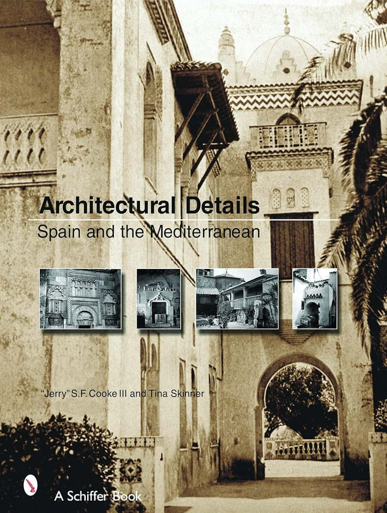 Architectural Details: Spain And the Mediterannean