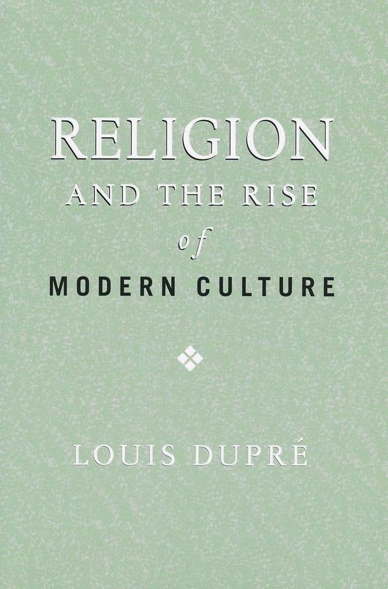 Religion and the Rise of Modern Culture (ND Erasmus Institute Books)