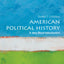 American Political History: A Very Short Introduction