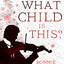 What Child is This?: A Sherlock Holmes Christmas Adventure (A Sherlock Holmes Adventure, Book 5)
