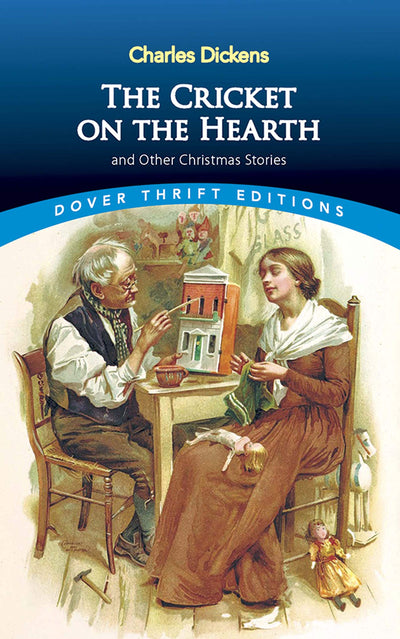 The Cricket on the Hearth: and Other Christmas Stories (Dover Thrift Editions: Short Stories)