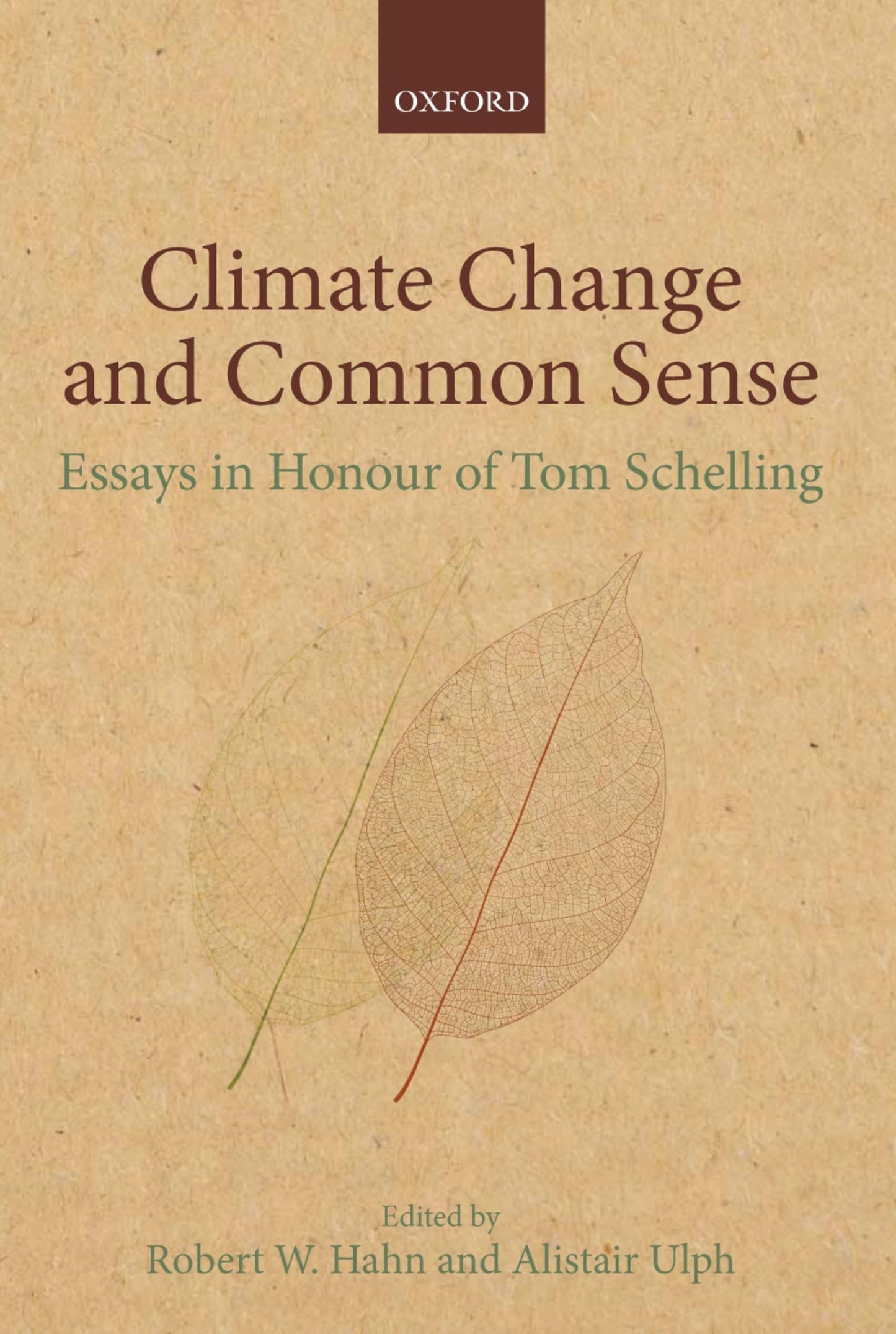Climate Change and Common Sense: Essays in Honour of Tom Schelling