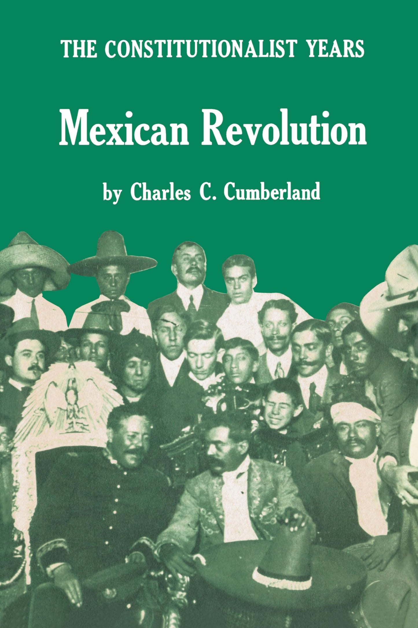 Mexican Revolution: The Constitutionalist Years (Texas Pan American Series)