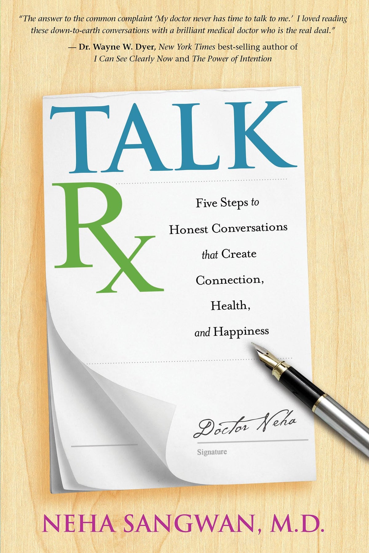 TalkRx: Five Steps to Honest Conversations That Create Connection, Health, and Happiness