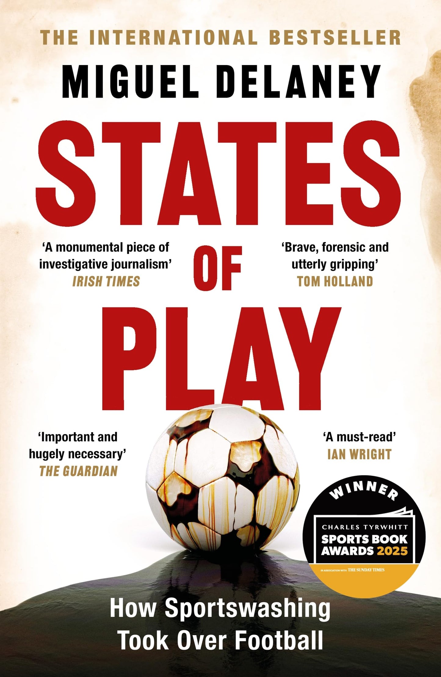 States of Play: How Sportswashing Took Over Football  The International Bestseller & Winner of the Football Book of the Year Award