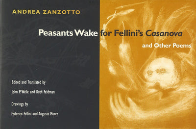 Peasants Wake for Fellini's *Casanova* and Other Poems (Illinois Poetry (Paperback))