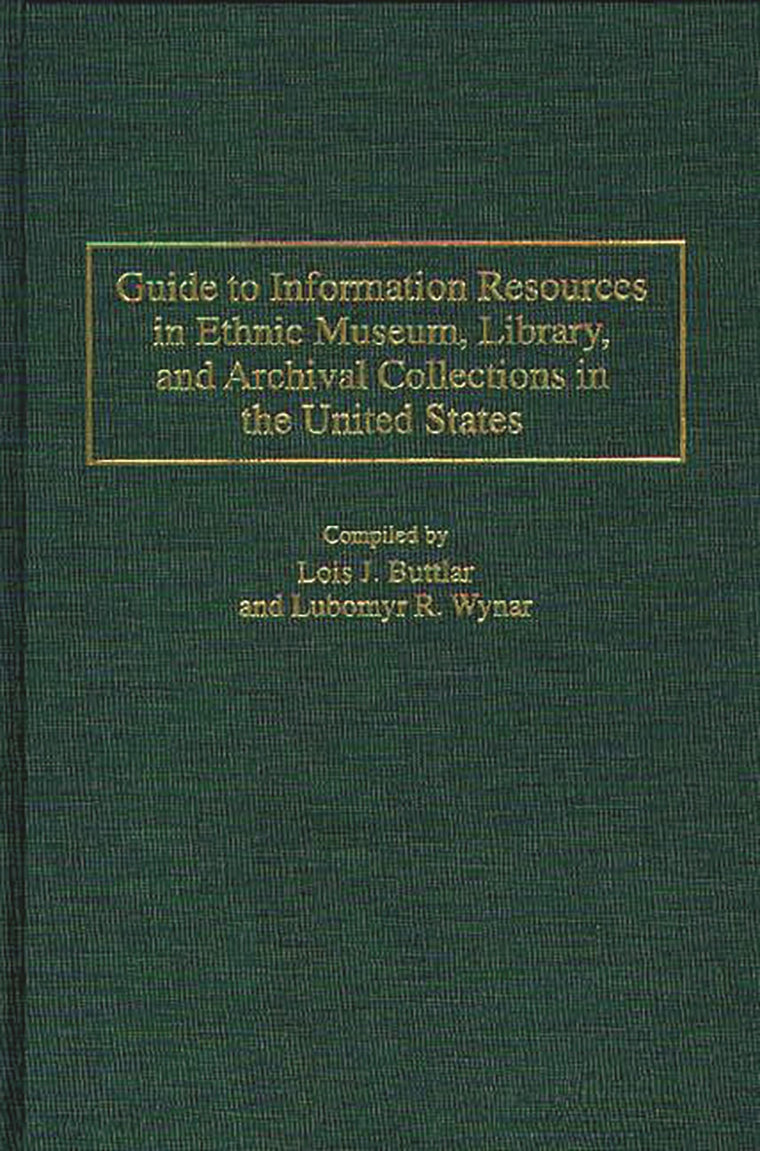 Guide to Information Resources in Ethnic Museum, Library, and Archival Collections in the United States (Bibliographies and Indexes in Ethnic Studies)