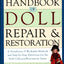 The Handbook of Doll Repair & Restoration by Westfall, Marty