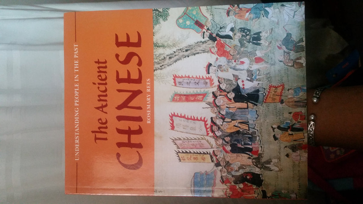 The Ancient Chinese (Understanding People in the Past)