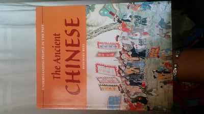 The Ancient Chinese (Understanding People in the Past)