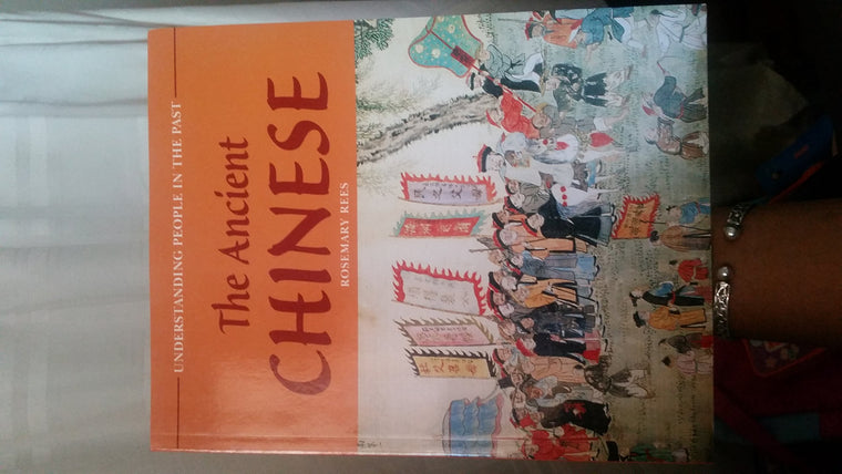The Ancient Chinese (Understanding People in the Past)