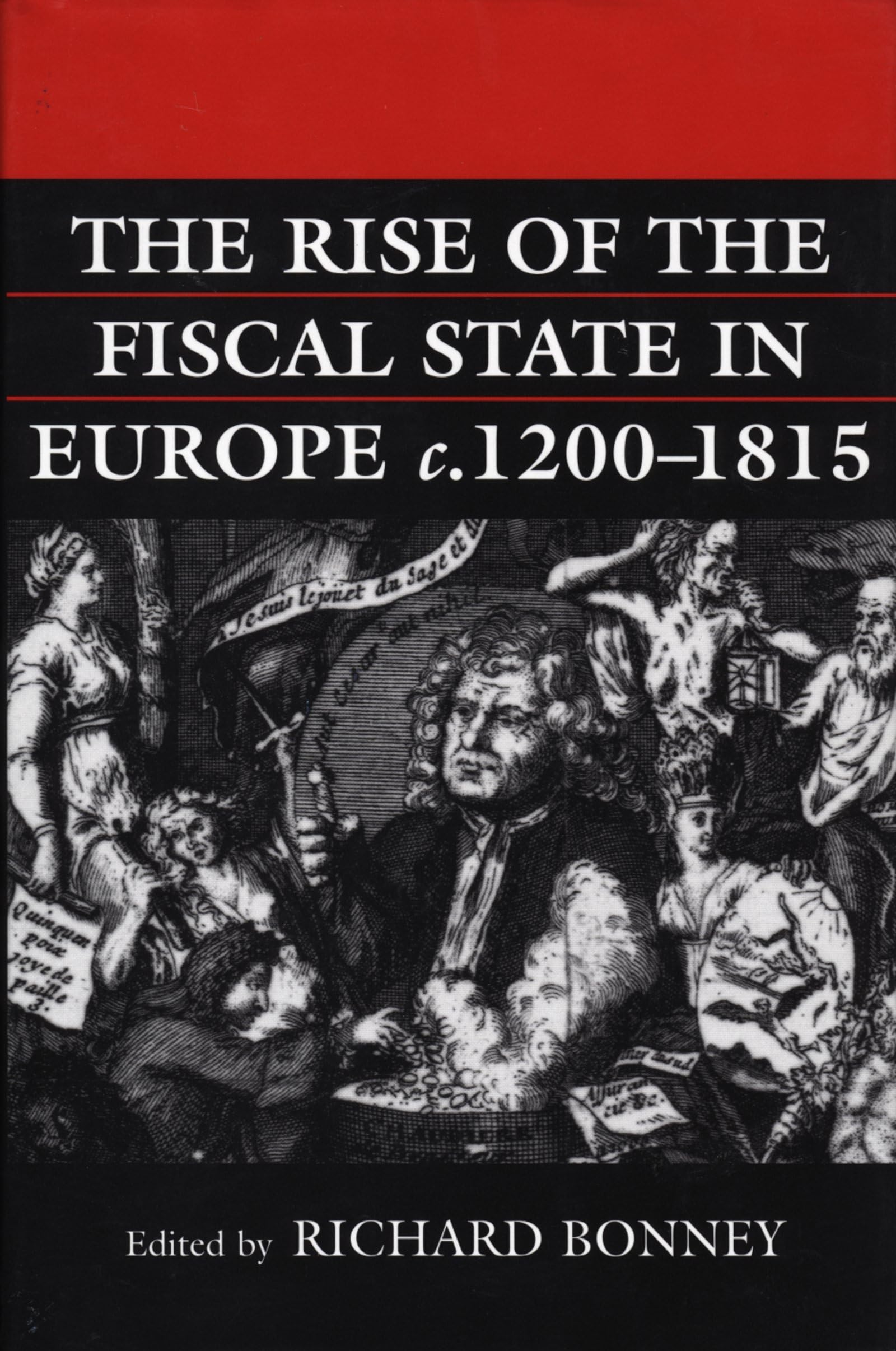 The Rise of the Fiscal State in Europe, c. 1200-1815