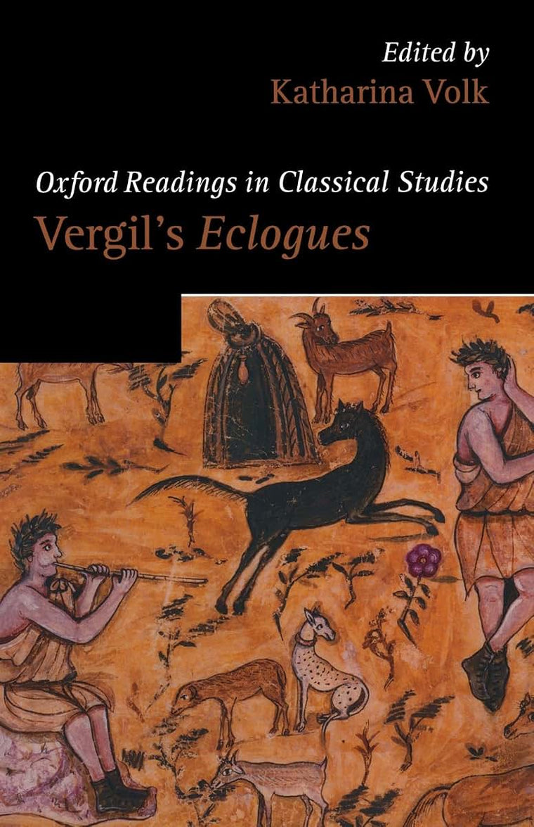 Vergil's Eclogues (Oxford Readings in Classical Studies)
