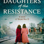 Daughters of the Resistance: An utterly heart-wrenching World War Two historical novel and USA Today bestseller