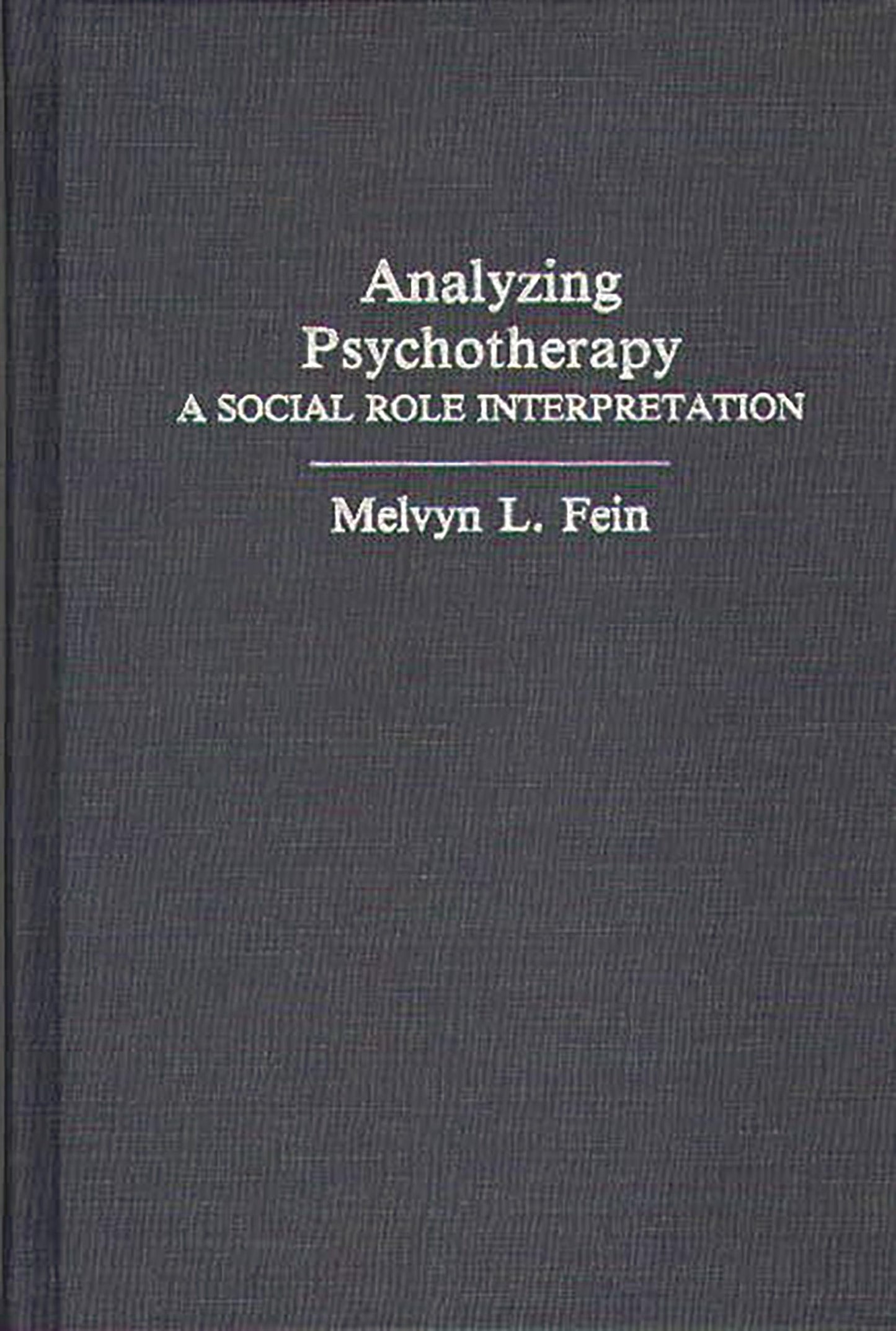 Analyzing Psychotherapy: A Social Role Interpretation