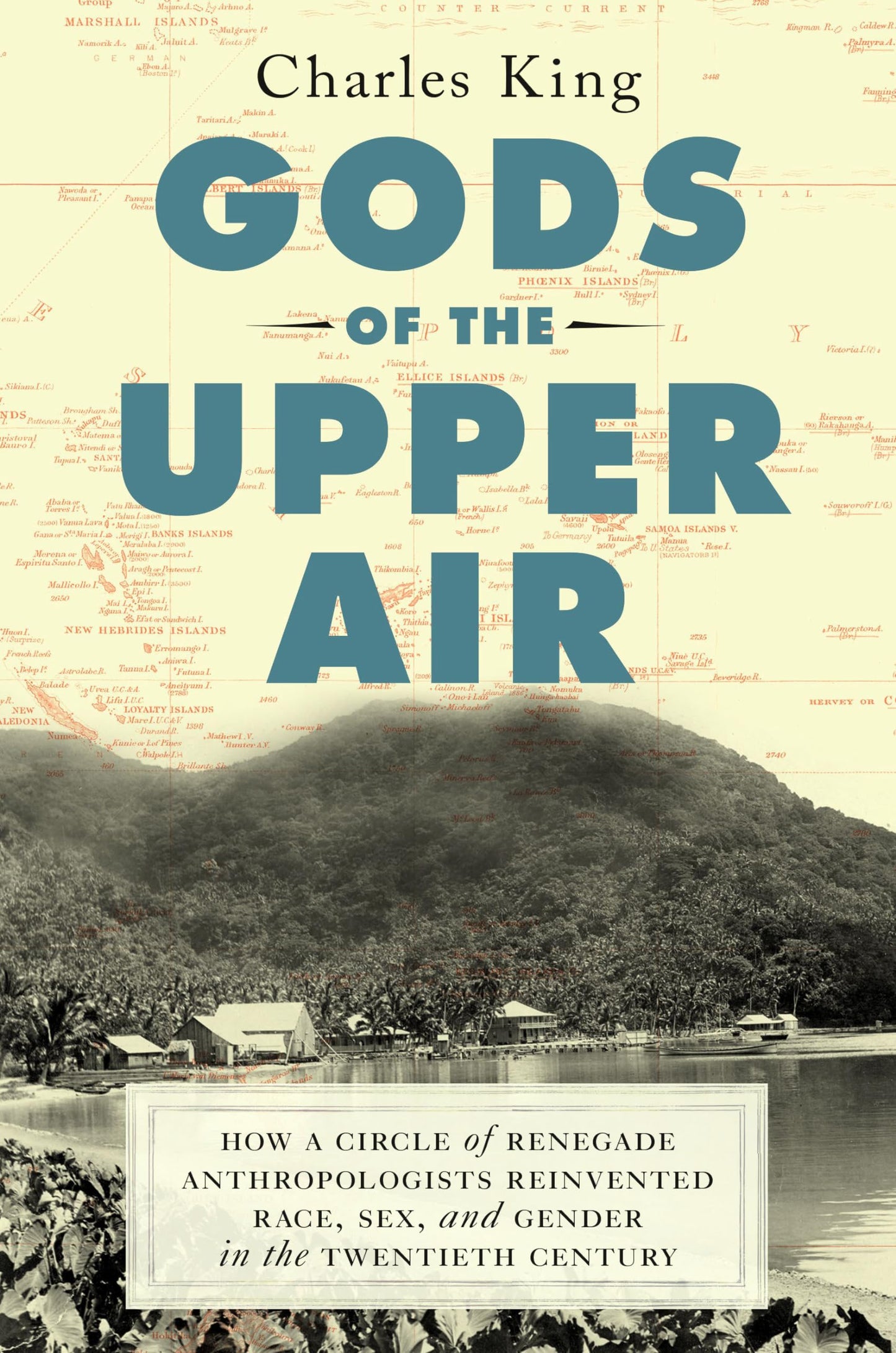 Gods of the Upper Air: How a Circle of Renegade Anthropologi