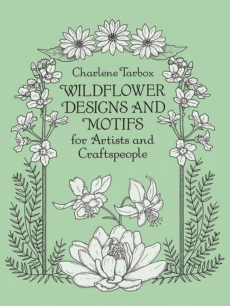 Wildflower Designs and Motifs for Artists and Craftspeople (Dover Pictorial Archive)