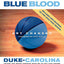 Blue Blood: Duke-Carolina: Inside the Most Storied Rivalry in College Hoops