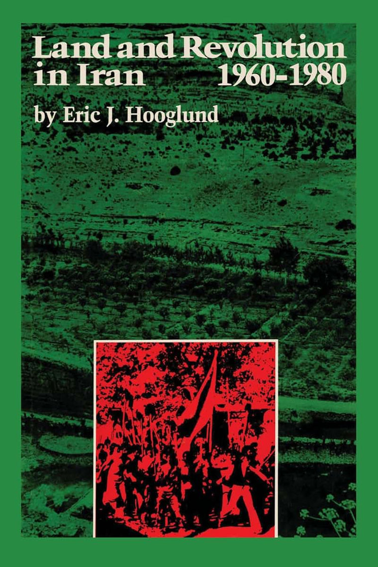 Land and Revolution in Iran, 1960-1980 (CMES Modern Middle East Series)