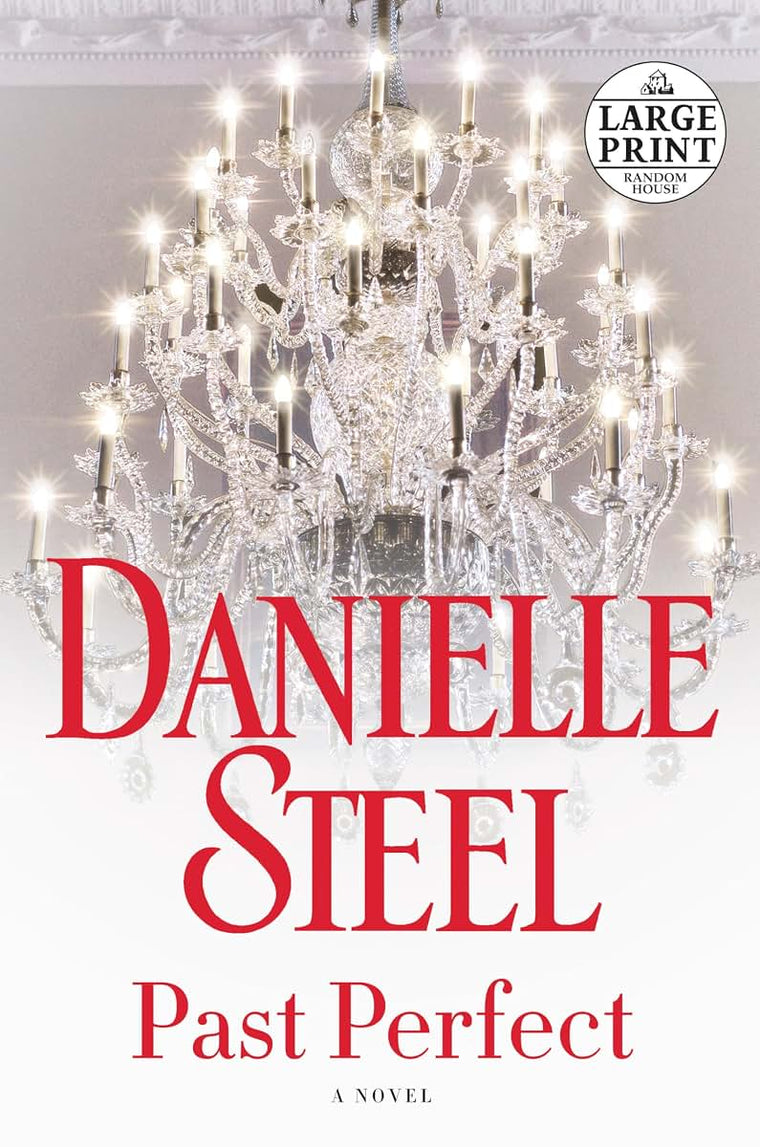Past Perfect: A Novel (Random House Large Print) by Steel, D
