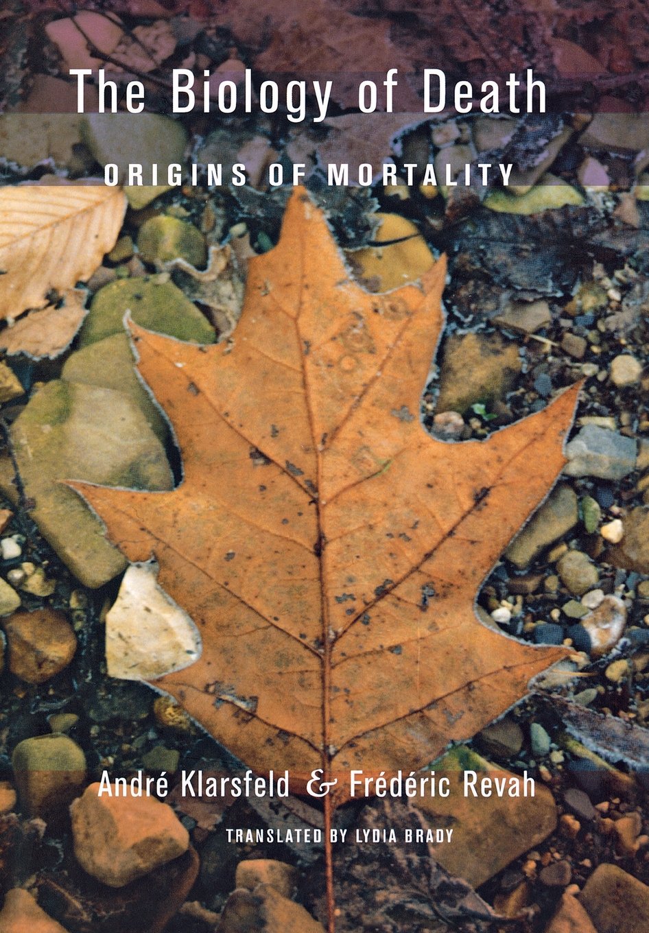 The Biology of Death: Origins of Mortality