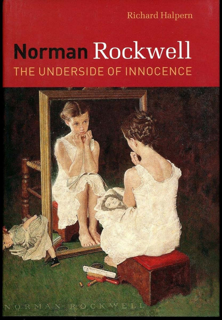 Norman Rockwell: The Underside of Innocence