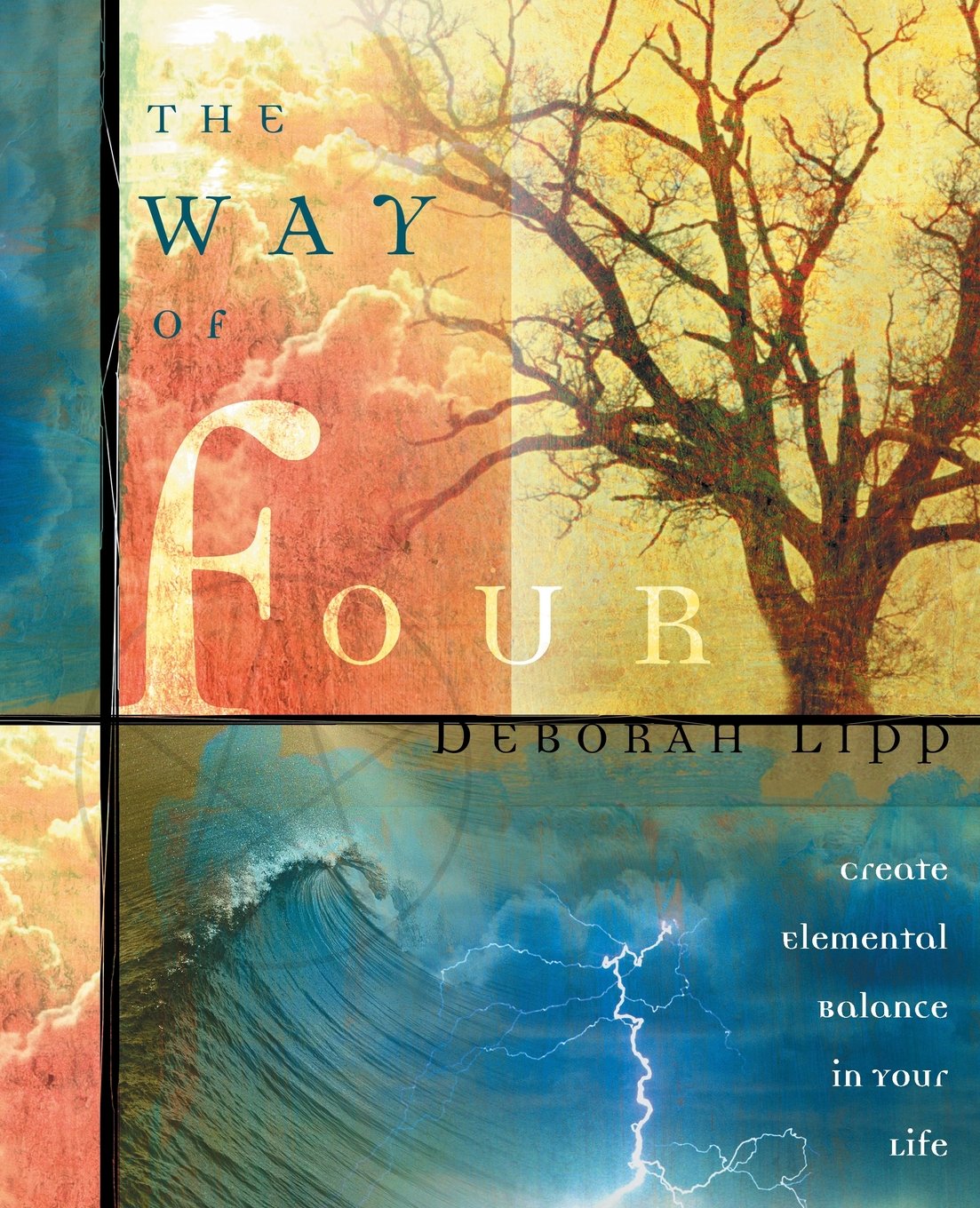 The Way of Four: Create Elemental Balance in Your Life
