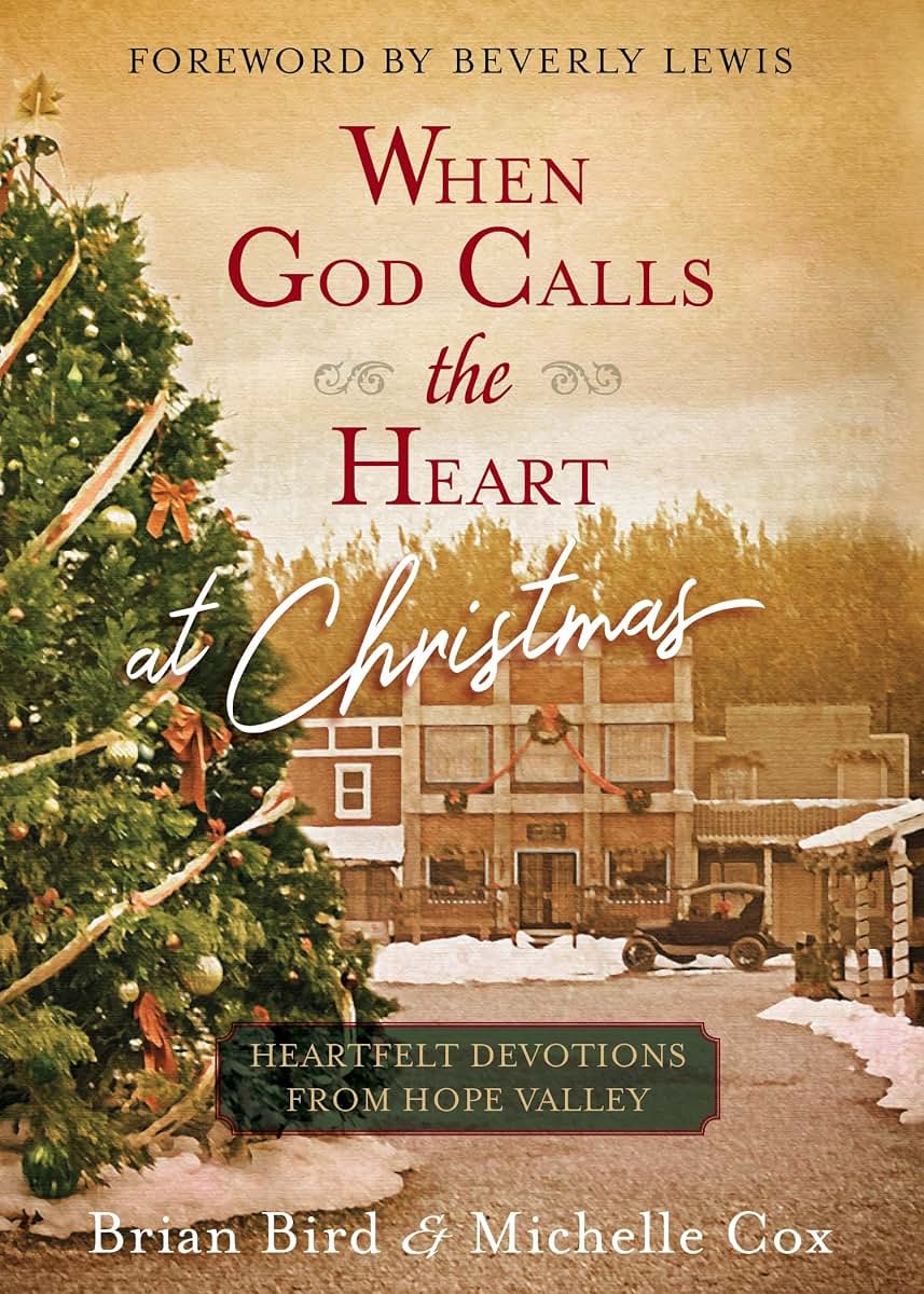 When God Calls the Heart at Christmas: Heartfelt Devotions from Hope Valley (Hardcover) - A Heartfelt Devotional on Celebrating God During Christmas, Perfect Christmas Gift