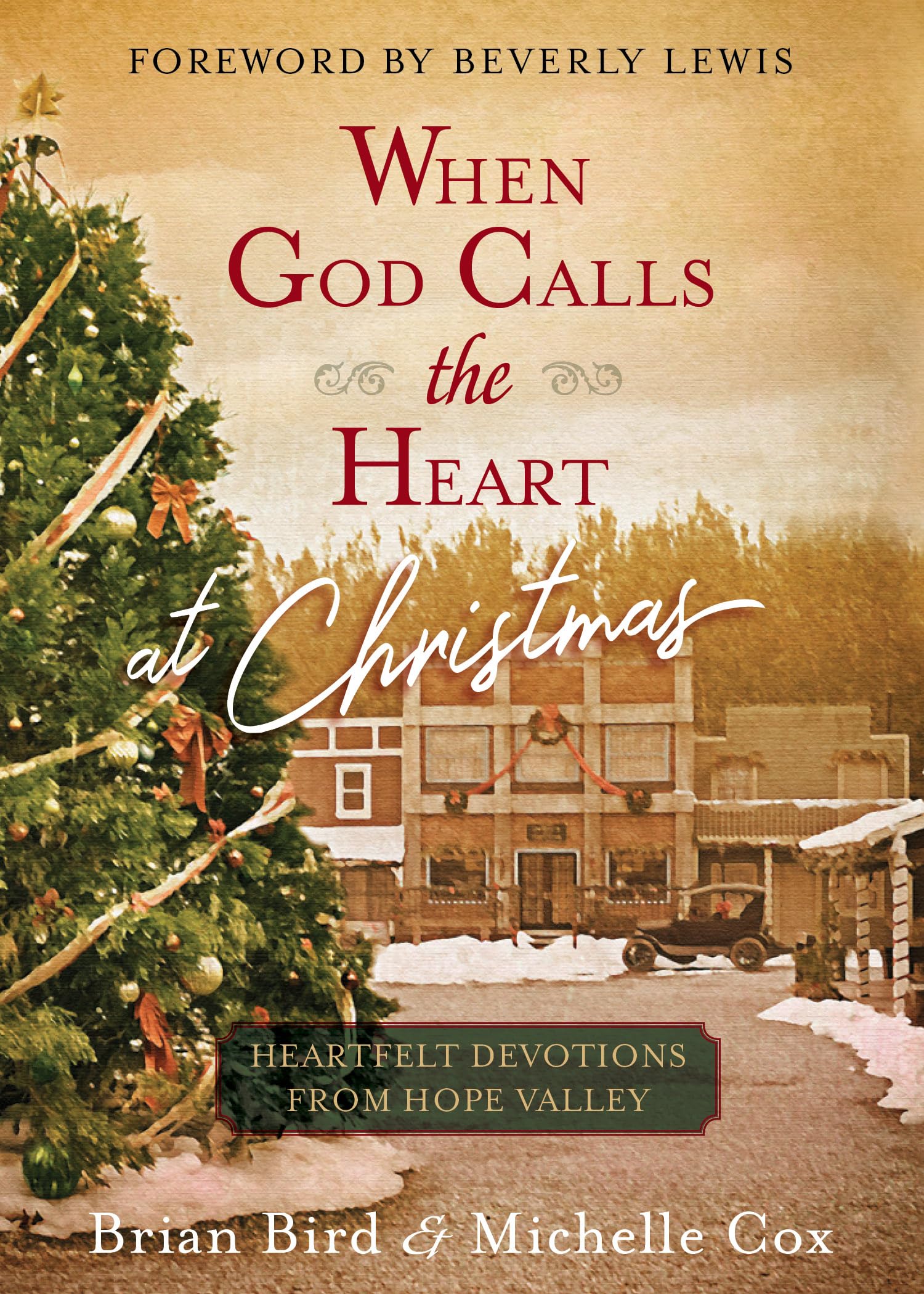 When God Calls the Heart at Christmas: Heartfelt Devotions from Hope Valley (Hardcover) - A Heartfelt Devotional on Celebrating God During Christmas, Perfect Christmas Gift