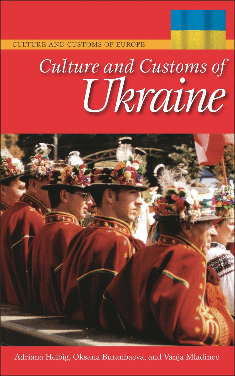 Culture and Customs of Ukraine (Culture and Customs of Europe)