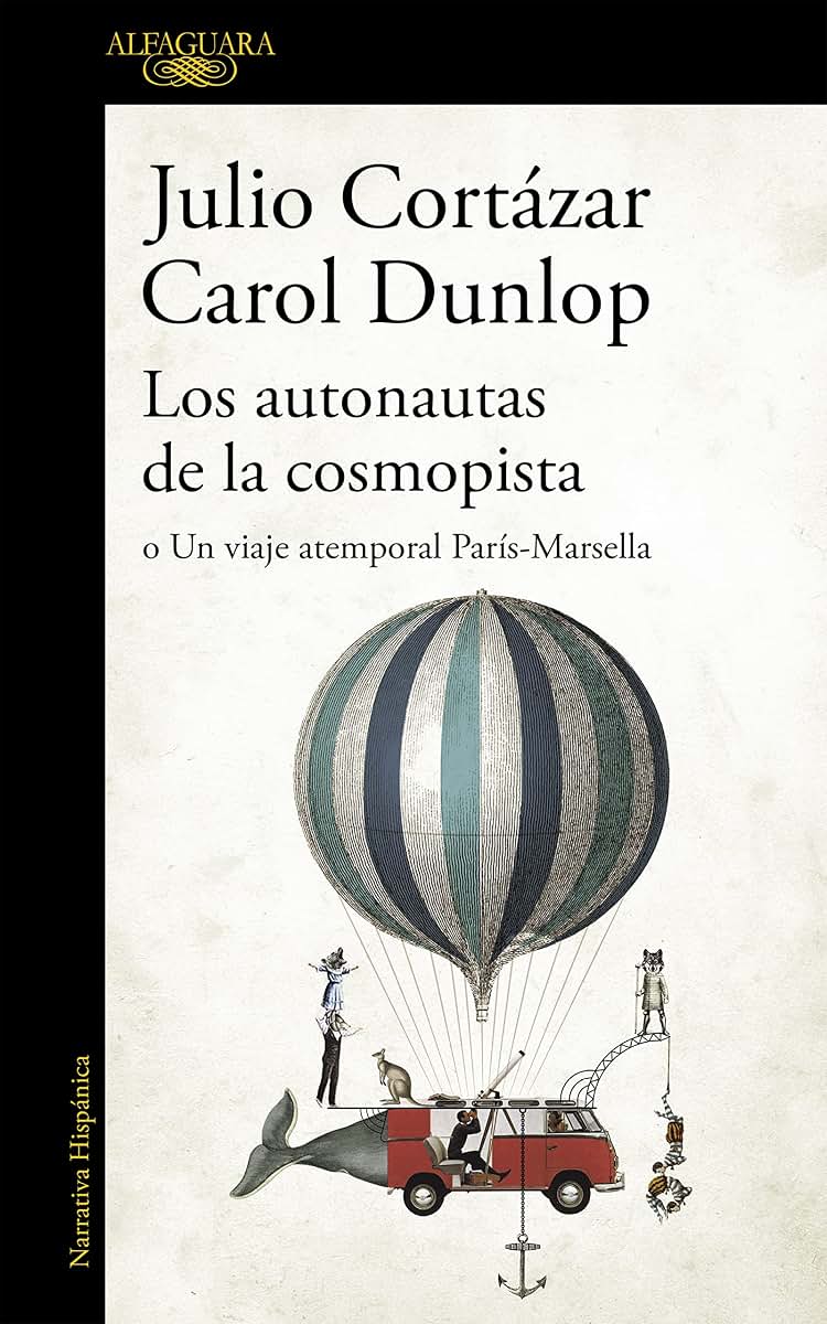 Los autonautas de la cosmopista / The Autonauts of the Cosmoroute (Spanish Edition)