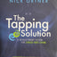The Tapping Solution: A Revolutionary System for Stress-Free