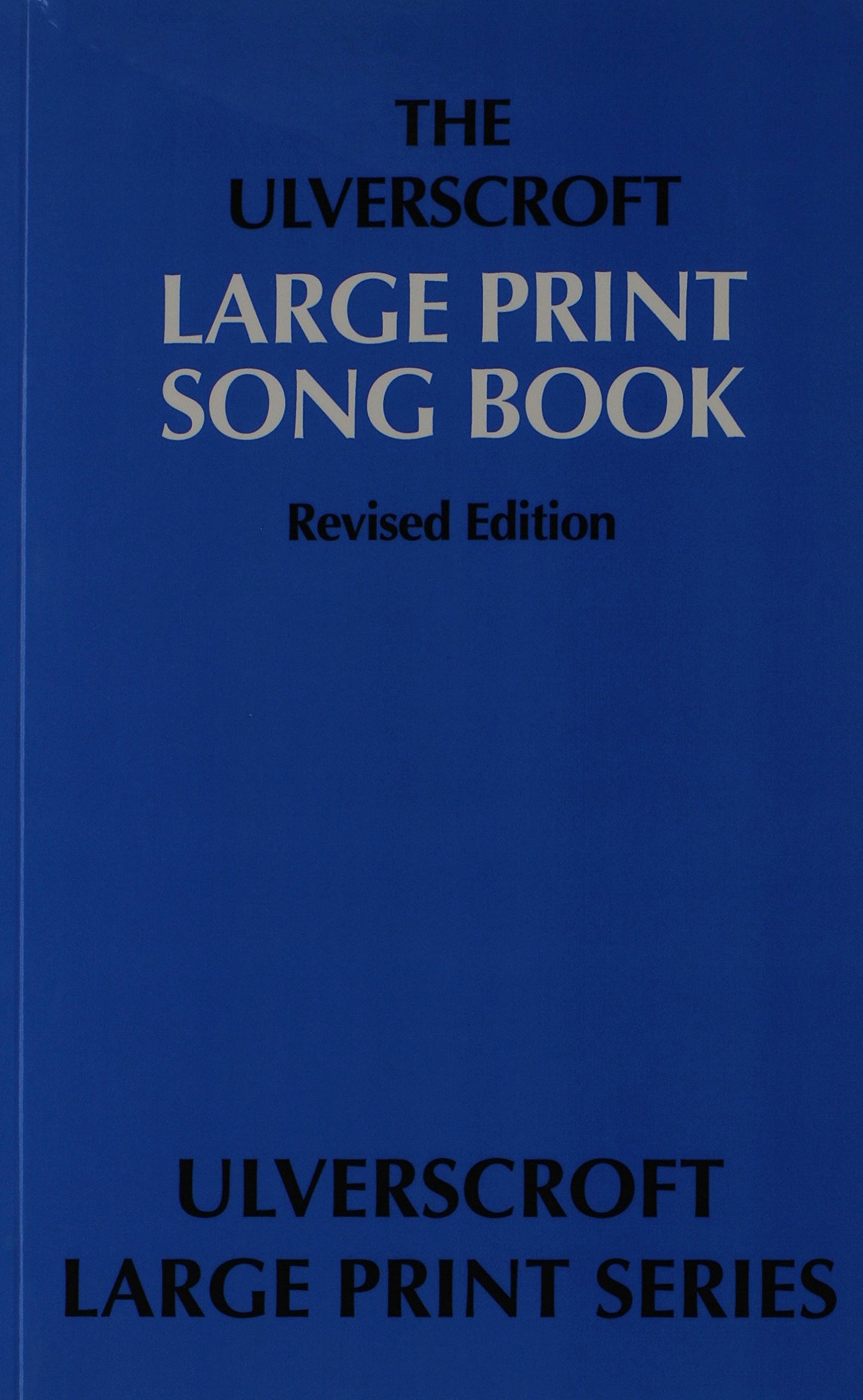 The Ulverscroft Large Print Song Book by Editors of Ulverscr