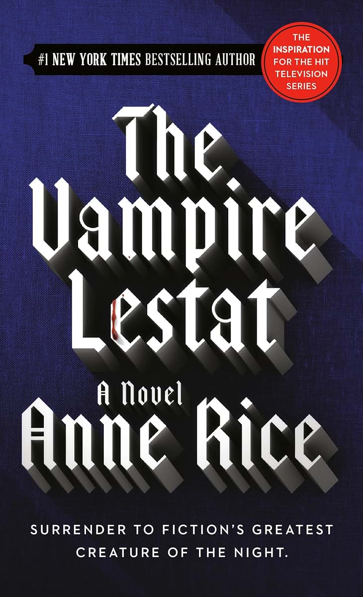 The Vampire Lestat (Vampire Chronicles, Book II)