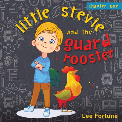 Little Stevie and the Guard Rooster