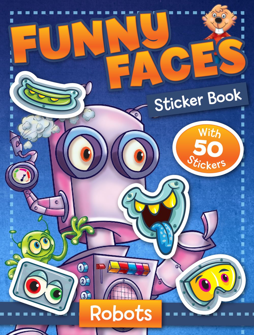 Funny Faces Coloring Sticker Book - Robots Includes 2 Pages with Over 50 Stickers 16 Pages
