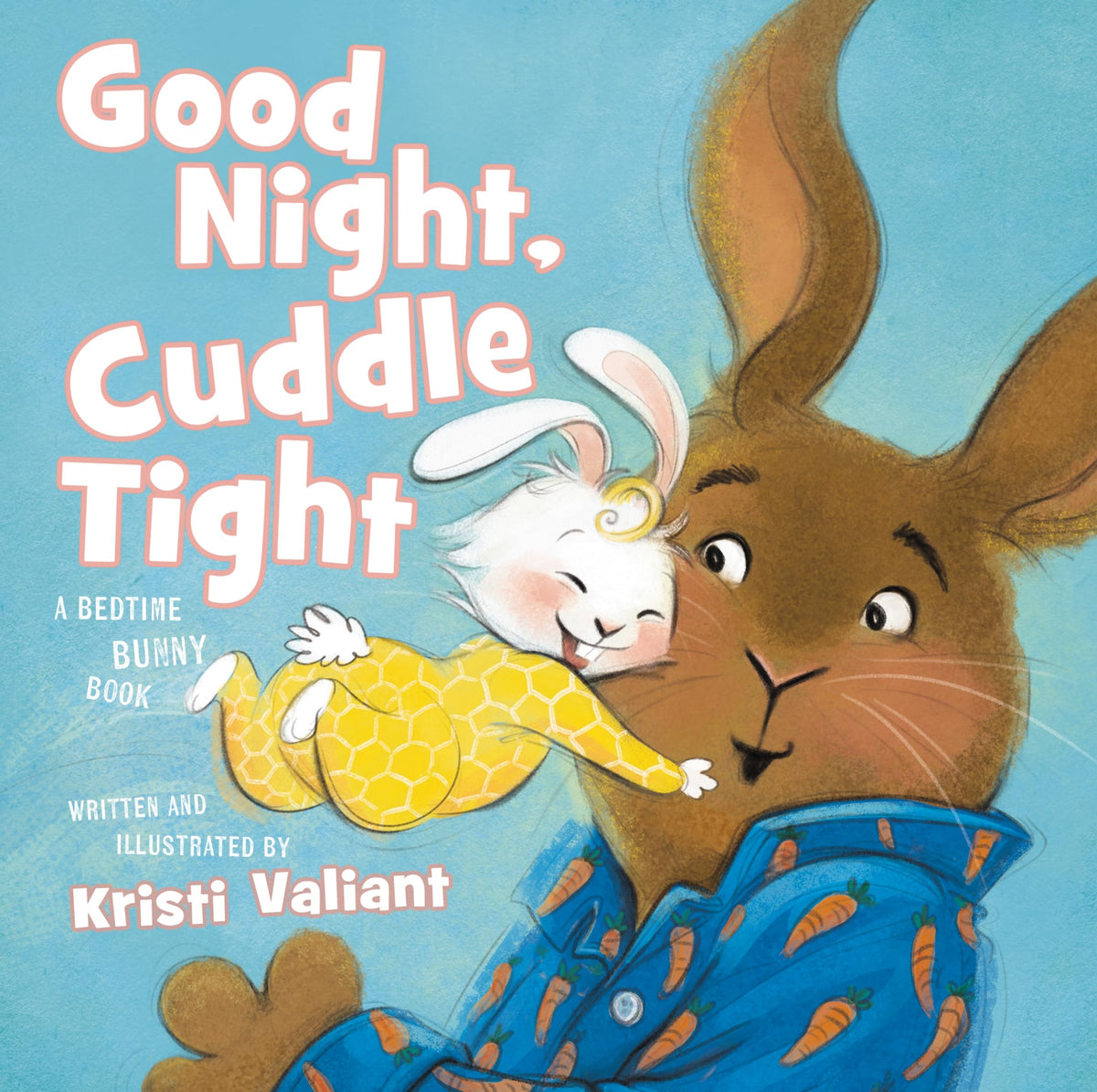 Good Night, Cuddle Tight: A Bedtime Bunny Book (Bunny Tails)