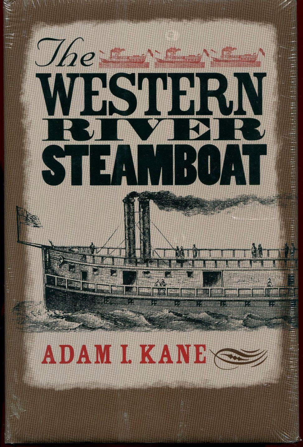 The Western River Steamboat (Ed Rachal Foundation Nautical Archaeology Series)