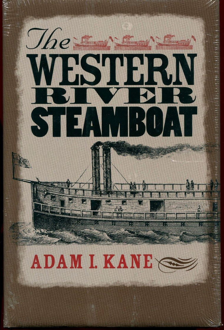 The Western River Steamboat (Ed Rachal Foundation Nautical Archaeology Series)